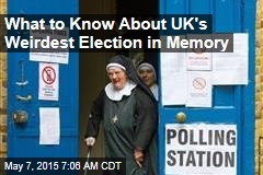 What to Know About UK&#39;s Weirdest Election in Memory