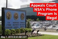 Appeals Court: NSA&#39;s Phone Program Is Illegal