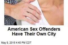 American Sex Offenders Have Their Own City