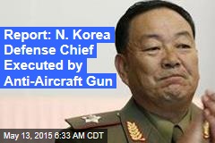 Report: N. Korea Defense Chief Publicly Executed