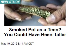Smoked Pot as a Teen? You Could Have Been Taller