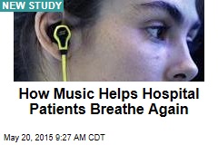 How Music Helps Hospital Patients Breathe Again