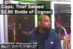 Cops: Thief Swiped $2.8K Bottle of Cognac