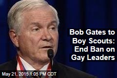 Bob Gates to Boy Scouts: End Ban on Gay Leaders