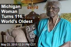 Michigan Woman Turns 116, World&#39;s Oldest