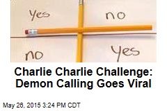 Charlie Charlie Challenge: Demon Calling Goes Viral