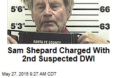 Sam Shepard Charged With 2nd Suspected DWI