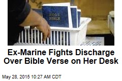 Ex-Marine Fights Discharge Over Bible Verse on Her Desk