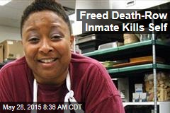 Freed Death-Row Inmate Kills Self