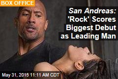San Andreas: &#39;Rock&#39; Scores Biggest Debut as Leading Man