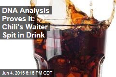 DNA Analysis Proves It: Waiter Spit in Customer&#39;s Drink