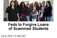 Feds to Forgive Loans of Scammed Students