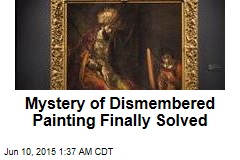 Dismembered Rembrandt Finally Declared Authentic