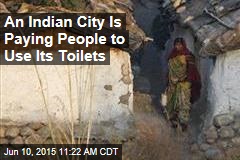 An Indian City Is Paying People to Use Its Toilets