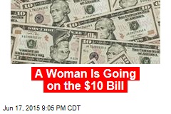 Woman Going on $10 Bill
