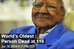 World&#39;s Oldest Person Dead at 116