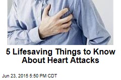 5 Lifesaving Things to Know About Heart Attacks