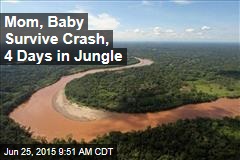 Mom, Baby Survive Crash, 4 Days in Jungle