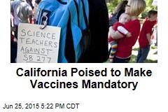 California Poised to Make Vaccines Mandatory