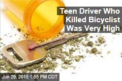 Teen Driver Who Killed Bicyclist Was Very High