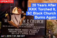 Black Church Torched by KKK Goes Up in Flames Again
