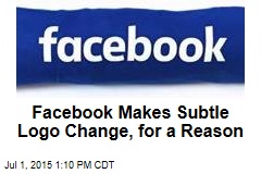 Facebook Makes Subtle Logo Change, for a Reason