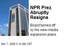 NPR Prez Abruptly Resigns