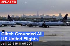 Glitch Grounds All US United Flights