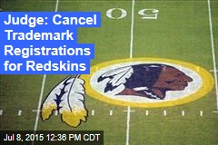 Judge: Cancel Trademark Registrations for Redskins