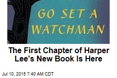 The First Chapter of Harper Lee&#39;s New Book Is Here