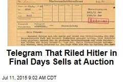 Telegram That Riled Hitler in Final Days Sells at Auction