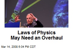 Laws of Physics May Need an Overhaul