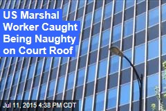 US Marshal Employee Caught Having Sex on Courthouse Roof