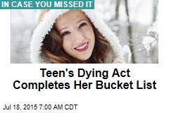 Teen&#39;s Dying Act Completes Bucket List
