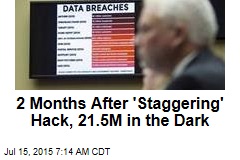 2 Months After &#39;Staggering&#39; Hack, 21.5M in the Dark