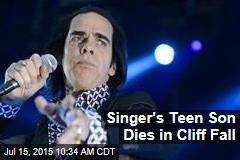 Singer Nick Cave&#39;s Teen Son Dies in Cliff Fall