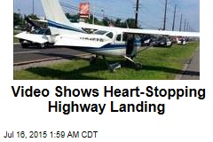 Video Shows Heart-Stopping Highway Landing