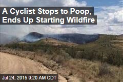 Cyclist&#39;s Toilet Stop Blamed for Wildfire