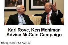 Karl Rove, Ken Mehlman Advise McCain Campaign