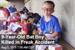 9-Year-Old Bat Boy Killed in Freak Accident
