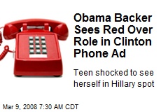 Obama Backer Sees Red Over Role in Clinton Phone Ad