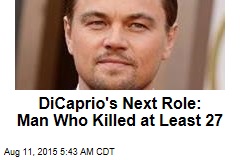 DiCaprio Takes Devilish Turn as Notorious Serial Killer