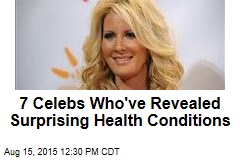 7 Celebs Who&#39;ve Revealed Surprising Health Conditions