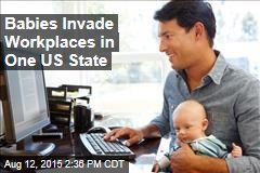 Babies Invade Workplaces in One US State