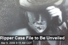 Ripper Case File to Be Unveiled