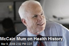 McCain Mum on Health History