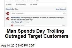 Man Spends Day Trolling Outraged Target Customers
