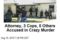 Attorney, 3 Cops, 5 Others Accused in Crazy Murder