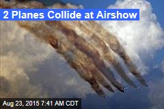 2 Planes Collide at Airshow