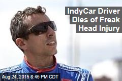 IndyCar driver Dies of Freak Head Injury